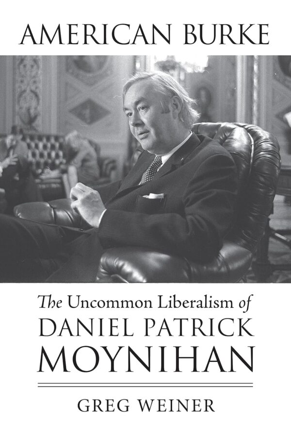 American Burke: Daniel Patrick Moynihan