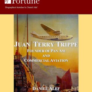 Juan Terry Trippe: Founder of Pan Am and Commercial Aviation